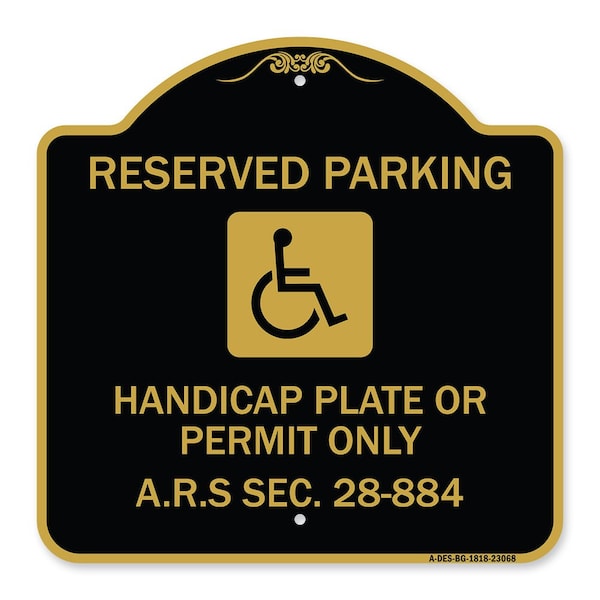 Reserved Parking Handicap Plate or Permit Only A.R.S Sec. 28-884 Handicapped Symbol, BG-1818-23068